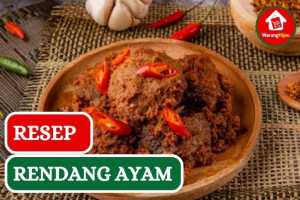 Resep Rendang Ayam, Kuliner Nusantara yang Lezat