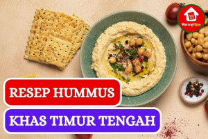 Resep Sederhana Hummus, Hidangan Khas Timur Tengah