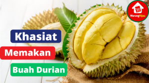 7 Khasiat Dari Memakan Buah Durian
