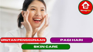 5 Urutan Cara Menggunakan Skin Care Pagi yang Benar