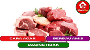 5 Cara Agar Daging yang di Masak Tidak Berbau Amis