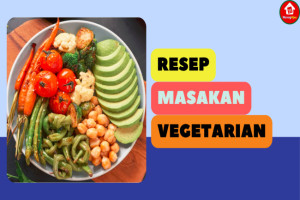 5 Resep Masakan Vegetarian Yang Lezat dan Sehat