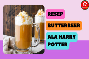Resep Butterbeer Ala Harry Potter: Minuman Ajaib yang Lezat