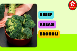10 Resep Kreasi Brokoli yang Lezat, Sehat, dan Bergizi