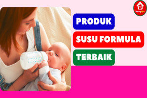 10 Rekomendasi Produk Susu Formula Terbaik, Aman untuk Bayi