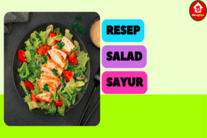 5 Resep Salad Sayur yang Enak dan Mudah: Cocok untuk Diet
