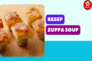 5 Resep Mudah Membuat Zuppa Soup, Dijamin Enak & Gurih