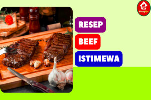 Simak 2 Resep Beef yang Istimewa Lezat dan Menggugah Selera