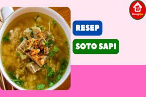 9 Resep Soto Sapi Sederhana yang Gurih dan Nikmat