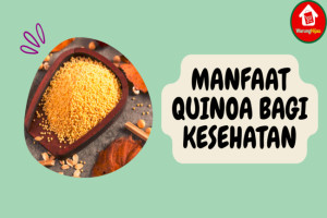 9 Manfaat Quinoa bagi Kesehatan, Rekomendasi Para Ahli