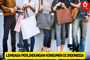 3 Macam Lembaga Perlindungan Konsumen di Indonesia
