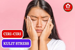 Kenali, Ini Dia 5 Ciri Kondisi Kulit yang Stress