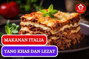 7 Makanan Khas Italia yang Wajib Kamu Coba